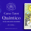 Curso Tarot Quântico - Os 22 Arcanos Maiores